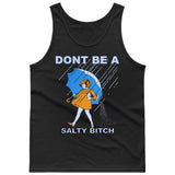 Don't Be A Salty Bitch [T-shirt/Tank Top]-Tees & Tanks-Black Tank Top (men)-Small-Over The Boardwalk Shirts