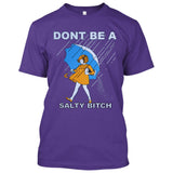 Don't Be A Salty Bitch [T-shirt/Tank Top]-Tees & Tanks-Purple Tshirt-Small-Over The Boardwalk Shirts