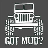 Got Mud? Off Road 4x4 Jeep Fans [T-shirt /Tank Top]-Over The Boardwalk Shirts