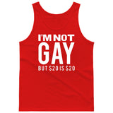 I'm Not Gay But 20$ is 20$ (Im not/I am not) [T-shirt/Tank Top]-Tank Top (men's cut)-Red-Small-Over The Boardwalk Shirts