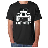 Got Mud? Off Road 4x4 Jeep Fans [T-shirt /Tank Top]-Tees & Tanks-Black Tshirt-Small-Over The Boardwalk Shirts