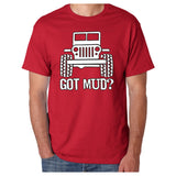 Got Mud? Off Road 4x4 Jeep Fans [T-shirt /Tank Top]-Tees & Tanks-Red Tshirt-Small-Over The Boardwalk Shirts
