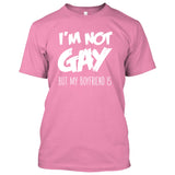 I'M NOT GAY but my BOYFRIEND is [Gay Pride LGBT T-shirt/Tank Top]-Tees & Tanks-Pink Tshirt-Small-Over The Boardwalk Shirts