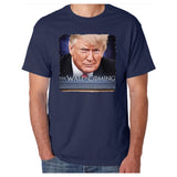 The Wall is Coming - President Trump GoT Parody [Politics T-shirt/Tank Top]-T-Shirt-Navy-Small-Over The Boardwalk Shirts