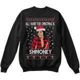 All I Want For Christmas Is Shmoney | Cardi B | Ugly Christmas Sweater [Unisex Crewneck Sweatshirt]-Crewneck Sweater (Unisex)-Black-Small-Over The Boardwalk Shirts