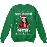 All I Want For Christmas Is Shmoney | Cardi B | Ugly Christmas Sweater [Unisex Crewneck Sweatshirt]-Crewneck Sweater (Unisex)-Green-Small-Over The Boardwalk Shirts