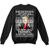 Trump | Very Merry Really Terrific Everyone Agrees | Ugly Christmas Sweater [Unisex Crewneck Sweatshirt]