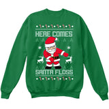 Here Comes SANTA FLOSS | Santa Claus | Ugly Christmas Sweater [Unisex Crewneck Sweatshirt]-Crewneck Sweater (Unisex)-Green-Small-Over The Boardwalk Shirts