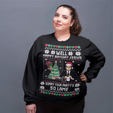 Well Happy Birthday Jesus Sorry Your Party's So Lame | Office | Ugly Christmas Sweater [Unisex Crewneck Sweatshirt]-Over The Boardwalk Shirts