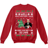 Well Happy Birthday Jesus Sorry Your Party's So Lame | Office | Ugly Christmas Sweater [Unisex Crewneck Sweatshirt]-Crewneck Sweater (Unisex)-Red-Small-Over The Boardwalk Shirts