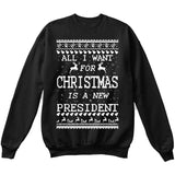All I Want For Christmas Is A New President | Trump | Ugly Christmas Sweater [Unisex Crewneck Sweatshirt]-Crewneck Sweater (Unisex)-Black-Small-Over The Boardwalk Shirts