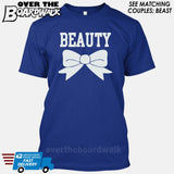 Beauty and Beast - "Beauty" [T-shirt/Hoodie]-T-Shirt-Royal Blue-Over The Boardwalk Shirts