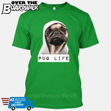 Pug Life [T-shirt/Tank Top]-T-Shirt-Kelly Green-Small-Over The Boardwalk Shirts