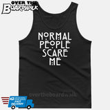 Normal People Scare Me [T-shirt/Tank Top]-Tank Top (men's cut)-Black-Small-Over The Boardwalk Shirts