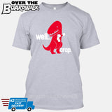 Well Crap (Tiny Arms T-Rex Short-Arms) [T-shirt/Tank Top]-T-Shirt-Heather Grey-Small-Over The Boardwalk Shirts