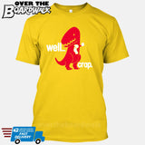 Well Crap (Tiny Arms T-Rex Short-Arms) [T-shirt/Tank Top]-T-Shirt-Yellow-Small-Over The Boardwalk Shirts