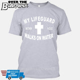 JESUS CHRIST My Lifeguard Walks on Water [T-shirt/Tank Top]-T-Shirt-Heather Grey-Small-Over The Boardwalk Shirts
