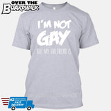 I'M NOT GAY but my GIRLFRIEND is [T-shirt/Tank Top]-T-Shirt-Heather Grey-Small-Over The Boardwalk Shirts