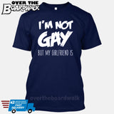 I'M NOT GAY but my GIRLFRIEND is [T-shirt/Tank Top]-T-Shirt-Navy-Small-Over The Boardwalk Shirts