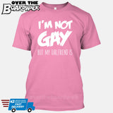 I'M NOT GAY but my GIRLFRIEND is [T-shirt/Tank Top]-T-Shirt-Pink-Small-Over The Boardwalk Shirts