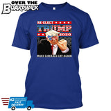 Re-Elect Trump 2020 Make Liberals Cry Again - Reelect MAGA Elections Politics USA GOP Republican [T-shirt]-T-Shirt-Royal Blue-Small-Over The Boardwalk Shirts