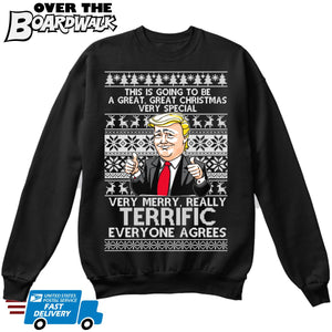 Trump | Very Merry Really Terrific Everyone Agrees | Ugly Christmas Sweater [Unisex Crewneck Sweatshirt]