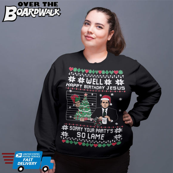 Well Happy Birthday Jesus Sorry Your Party's So Lame | Office | Ugly Christmas Sweater [Unisex Crewneck Sweatshirt]-Over The Boardwalk Shirts